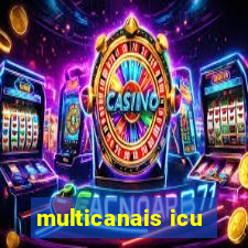 multicanais icu